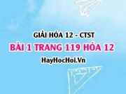 Giải bài 1 trang 119 Hóa 12 Chân trời sáng tạo SGK